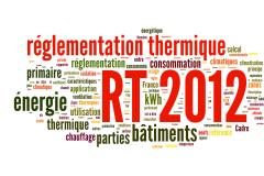 La règlementation thermique 2012 et les labels de performance énergétique
